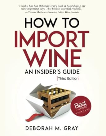 how to import wine   an insiders guide 3rd edition deborah m gray 173716311x, 978-1737163114