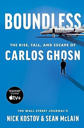 boundless the rise fall and escape of carlos ghosn 1st edition nick kostov ,sean mclain 0063041030,