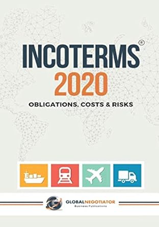 incoterms 2020 obligations costs and risks 1st edition global negotiator 1710009276, 978-1710009279