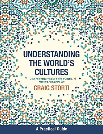 figuring foreigners out 20th   understanding the worlds cultures anniversary edition craig storti 1473670330,