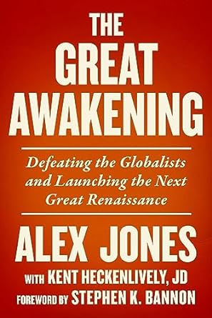the great awakening defeating the globalists and launching the next great renaissance 1st edition alex jones