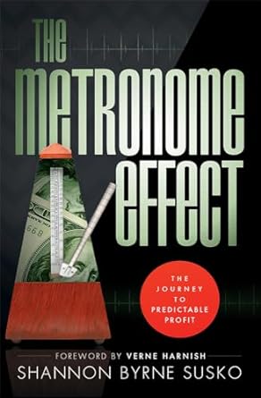 the metronome effect the journey to predictable profit 1st edition shannon byrne susko 159932461x,