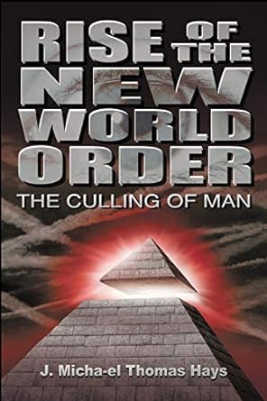 rise of the new world order the culling of man 2nd revised and updated edition j micha el thomas hays