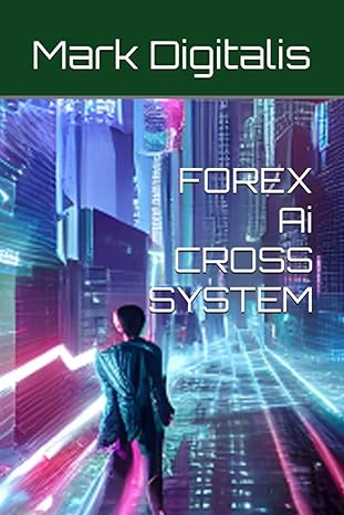 forex ai cross system 1st edition mark digitalis 979-8392232109