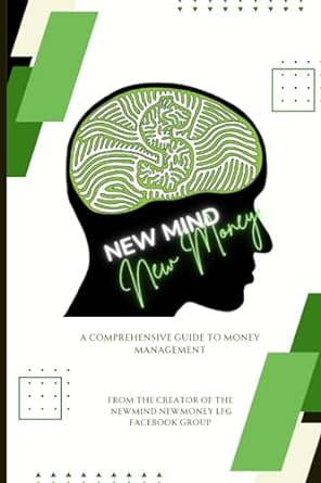 new mind new money a comprehensive guide to money management 1st edition learn financial growth ,zaneqwah