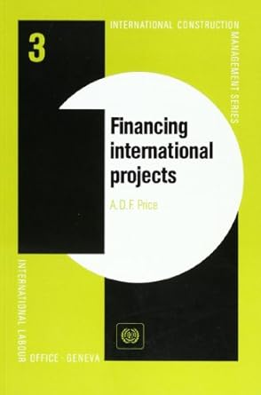 financing international projects 1st edition a. d. f. price 9221087476, 978-9221087472