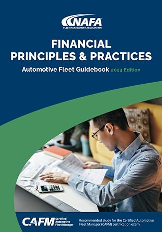 financial principles and practices automotive fleet guidebook 1st edition nafa fleet management association