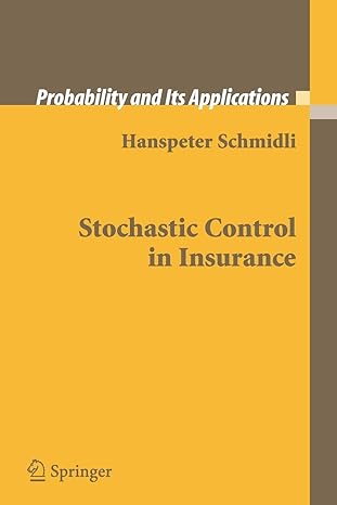 probability and its applications stochastic control in insurance 1st edition hanspeter schmidli 1848000022,