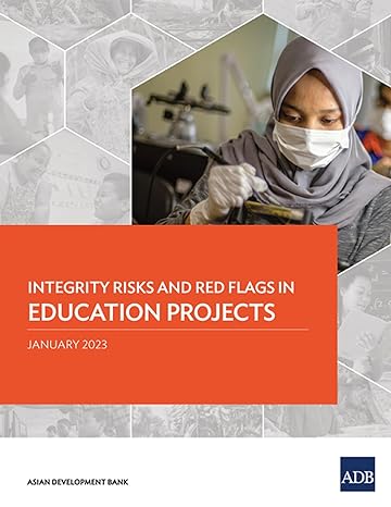 integrity risks and red flags in education projects 1st edition asian development bank 929269989x,