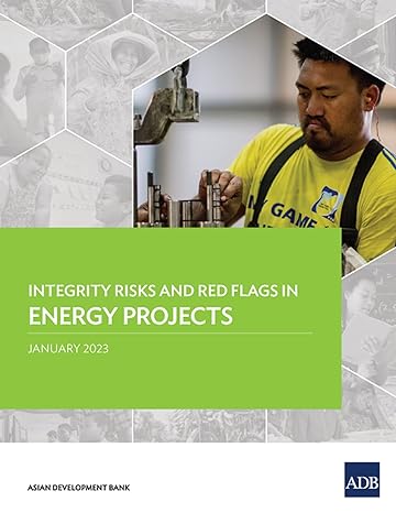 integrity risks and red flags in energy projects 1st edition asian development bank 9292699938, 978-9292699932