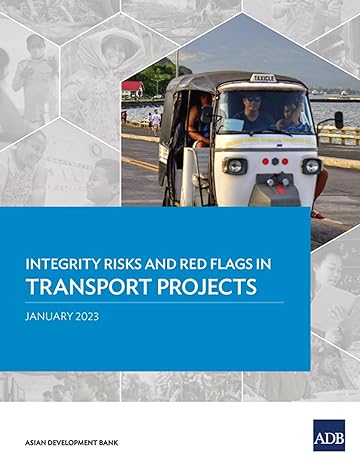 integrity risks and red flags in transport projects 1st edition asian development bank 9292700006,