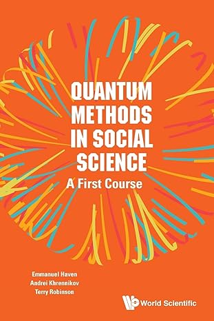 quantum methods in social science a first course 1st edition emmanuel haven ,andrei yu khrennikovterry r