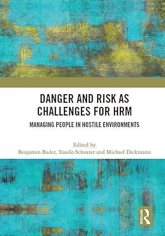 danger and risk as challenges for hrm 1st edition benjamin bader ,tassilo schuster ,michael dickmann