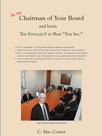 chairman of your board ten $trategie$ to run you inc 1st edition clayborne coiner 1410737489, 978-1410737489