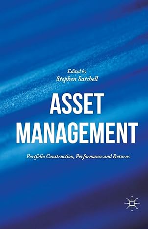 asset management portfolio construction performance and returns 1st edition stephen satchell 3319808885,