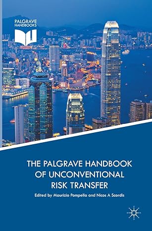 the palgrave handbook of unconventional risk transfer 1st edition maurizio pompella ,nicos a scordis