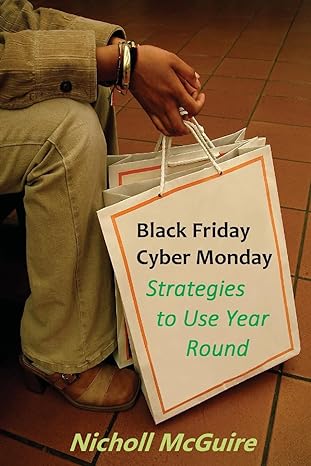 black friday cyber monday strategies to use year round 1st edition nicholl mcguire 1539974871, 978-1539974871