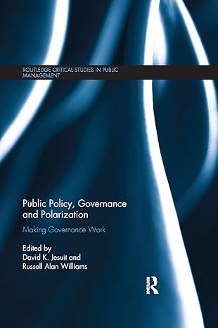 public policy governance and polarization making governance work 1st edition david k. jesuit ,russell alan