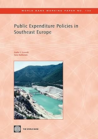 public expenditure policies in southeast europe 1st edition ivailo v. izvorski ,satu kahkonen 0821374508,