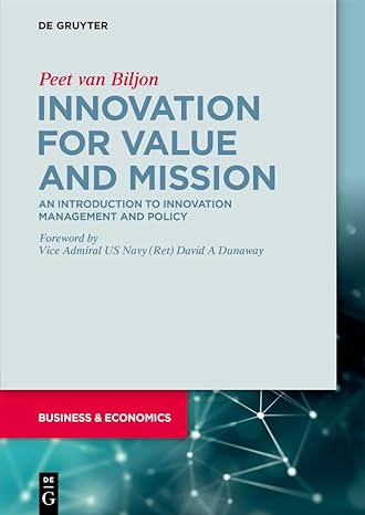 innovation for value and mission an introduction to innovation management and policy 1st edition peet van