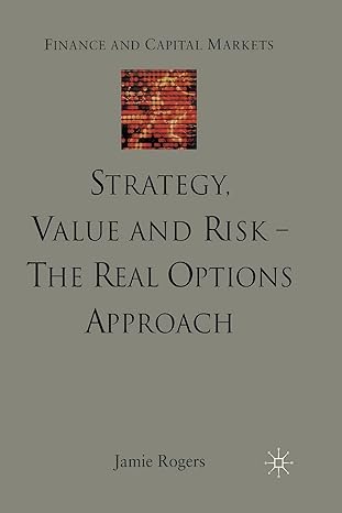 strategy value and risk the real options approach reconciling innovation strategy and value management 1st