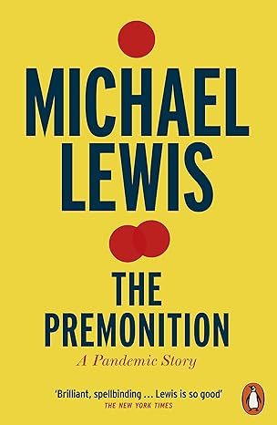 the premonition a pandemic story 1st edition michael lewis 0141996579, 978-0141996578