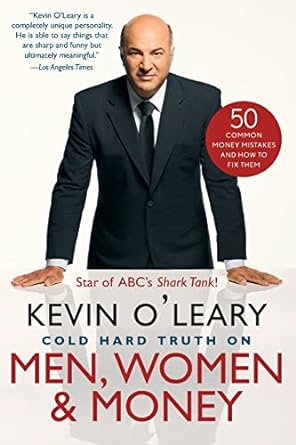 cold hard truth on men women and money 50 common money mistakes and how to fix them 1st edition kevin oleary