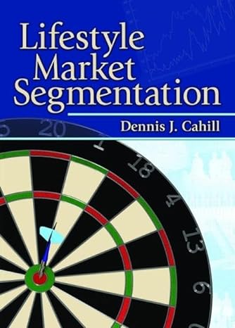 lifestyle market segmentation 1st edition art weinstein ,dennis j. cahill 0789028697, 978-0789028693
