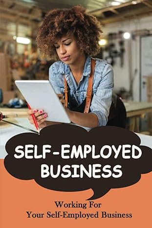 self employed business working for your self employed business 1st edition edgardo applonie b09ymkksp1,