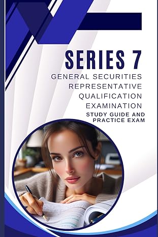 series 7 general securities representative qualification examination study guide and practice exam 1st