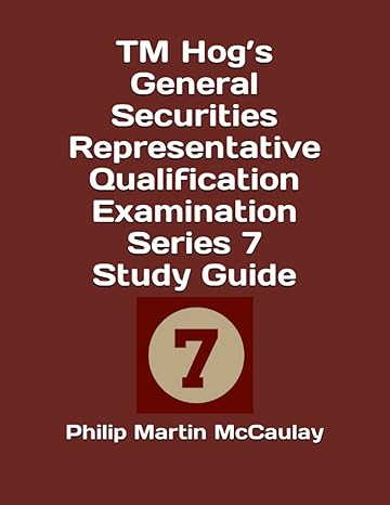 tm hogs general securities representative qualification examination series 7 study guide 1st edition philip