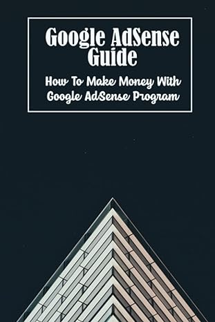 google adsense guide how to make money with google adsense program 1st edition bobbie emano b09wq8983w,