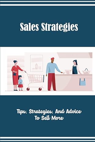 sales strategies tips strategies and advice to sell more 1st edition lester siskey b09zgy94zy, 979-8818969442