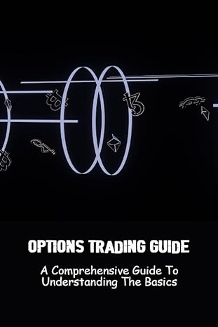 options trading guide a comprehensive guide to understanding the basics 1st edition harlan cal b0byrpk2fz,