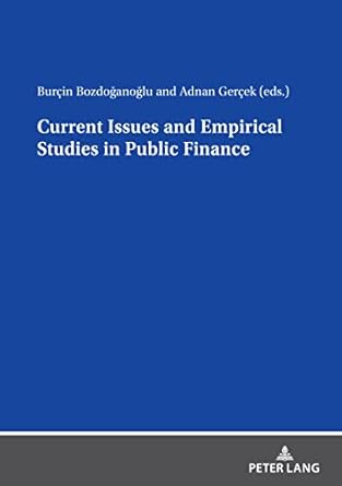 current issues and empirical studies in public finance 1st edition burcin bozdoganoglu ,adnan gercek