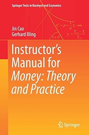 instructor s manual for money theory and practice 1st edition jin cao ,gerhard illing 303023617x,