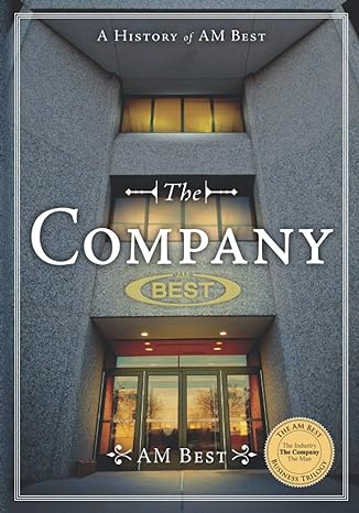 the company a history of am best 1st edition am best ,arthur snyder iii 979-8656751551