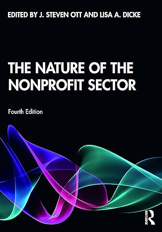 the nature of the nonprofit sector 4th edition j steven ott ,lisa dicke 0367696487, 978-0367696481