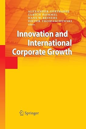 innovation and international corporate growth 2010 edition alexander gerybadze ,ulrich hommel ,hans w.