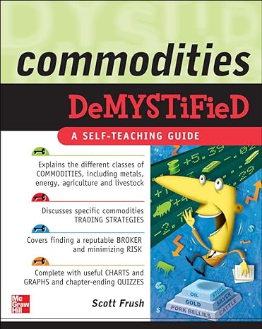 commodities demystified 1st edition scott frush 0071549501, 978-0071549509