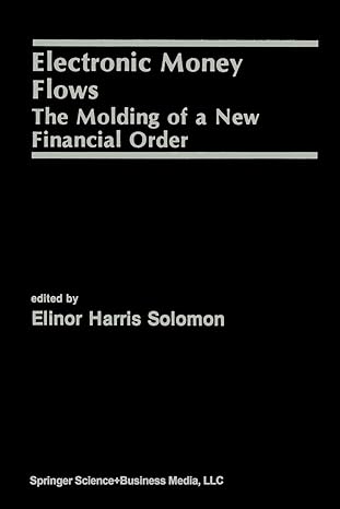 electronic money flows the molding of a new financial order 1st edition elinor solomon 9401057303,