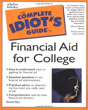 complete idiot s guide to financial aid for college 1st edition david rye m.b.a. 0028639944, 978-0028639949