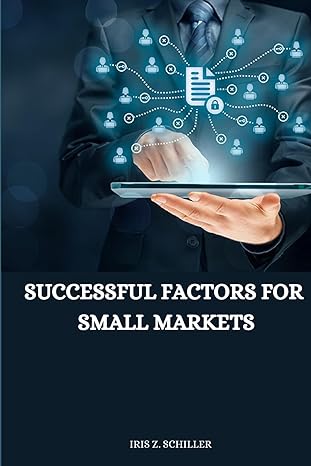 successful factors for small markets 1st edition iris z schiller 332214030x, 978-3322140302