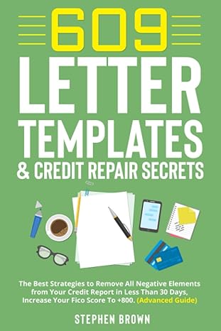 609 letter templates and credit repair secrets the best strategies to remove all negative elements from your