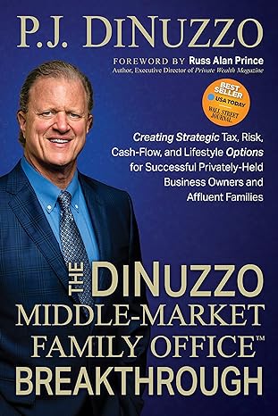 the dinuzzo middle market family office breakthrough creating strategic tax risk cash flow and lifestyle