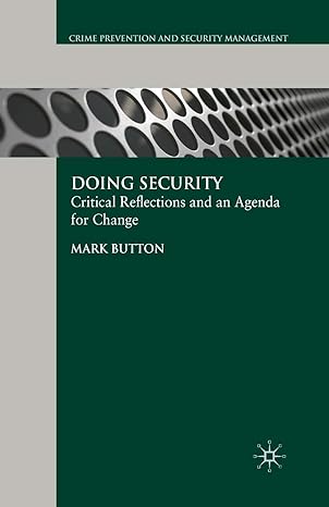 doing security critical reflections and an agenda for change 1st edition m button 1349362859, 978-1349362851