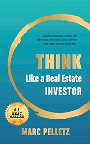 think like a real estate investor 1st edition marc pelletz 1733553908, 978-1733553902
