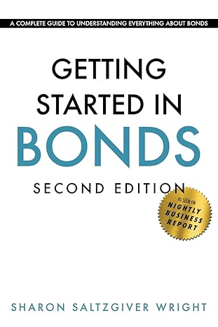 getting started in bonds 1st edition sharon saltzgiver wright ,steven saltzgiver 0996673709, 978-0996673709