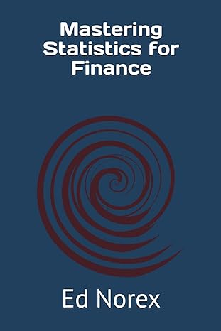 mastering statistics for finance 1st edition ed norex b0cwxm28t2, 979-8883466341