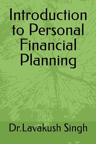 introduction to personal financial planning 1st edition dr lavakush singh b0cp22ggmv, 979-8870003092